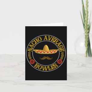 Nacho Average Bowlareare Cinco De Mayo Bowling Mex Kort