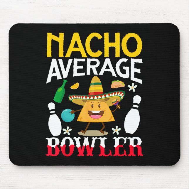 Nacho Average Bowlareare Cinco De Mayo Bowling Mex Musmatta (Framsidan)