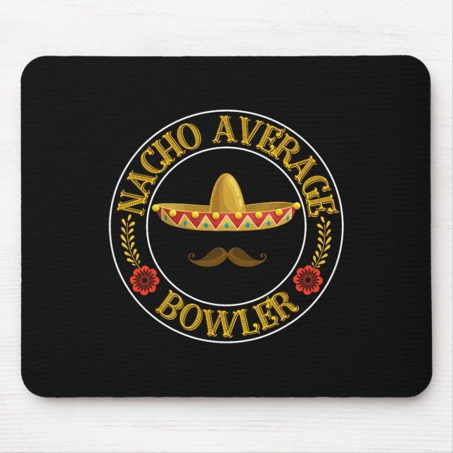 Nacho Average Bowlareare Cinco De Mayo Bowling Mex Musmatta (Framsidan)