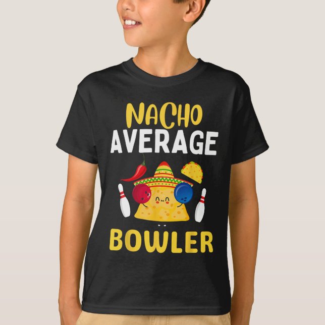 Nacho Average Bowlareare Cinco De Mayo Bowling Mex T Shirt (Framsida)