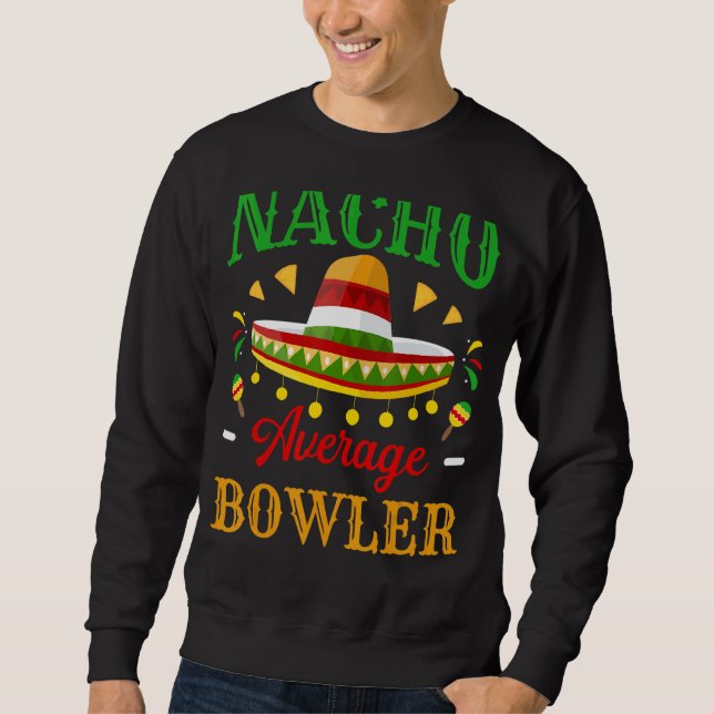 Nacho Average Bowlareare Cinco De Mayo Mexican Fie Lång Ärmad Tröja (Framsida)