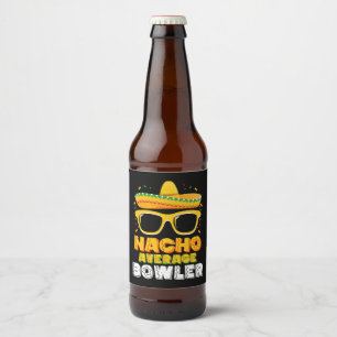 Nacho Average Bowlareare Cinco De Mayo Nacho Avera Ölflaska Etikett