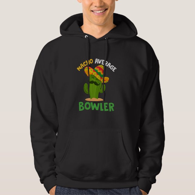 Nacho Average Bowlareare Mexican Bowling Cinco De  Hoodie (Framsida)