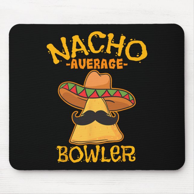 Nacho Average Bowlareare Mexican Bowling Cinco De  Musmatta (Framsidan)