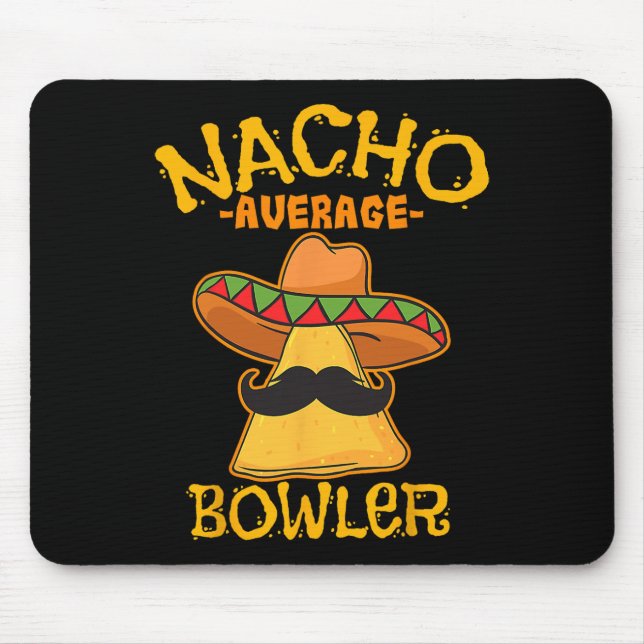 Nacho Average Bowlareare Mexican Bowling Cinco De  Musmatta (Framsidan)