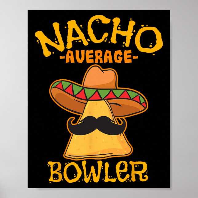 Nacho Average Bowlareare Mexican Bowling Cinco De  Poster (Framsidan)