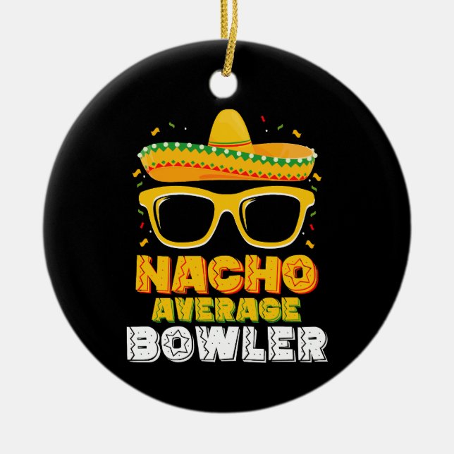 Nacho Average Bowler Cinco De MayoNacho Average Bo Julgransprydnad Keramik (Framsidan)