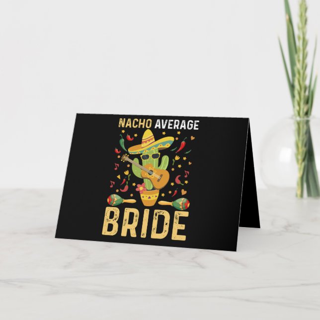 Nacho Average Bride Cinco De Mayo Mexikansk Bröllo Kort (Framsida)