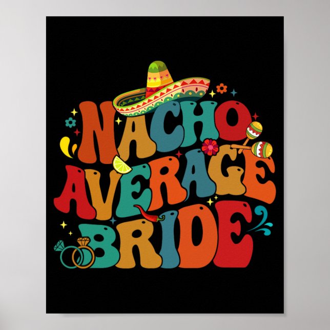 Nacho Average Bride Funny Bachelorette Party Cinco Poster (Framsidan)