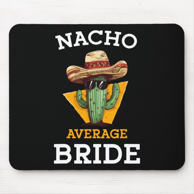 Nacho Average Bride Funny Mexican Bröllop Joke Fut Musmatta (Framsidan)