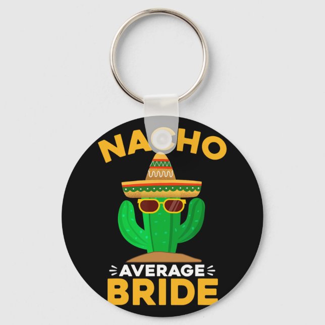 Nacho Average Bride Funny Mexican Cinco De Mayo Nyckelring (Framsida)