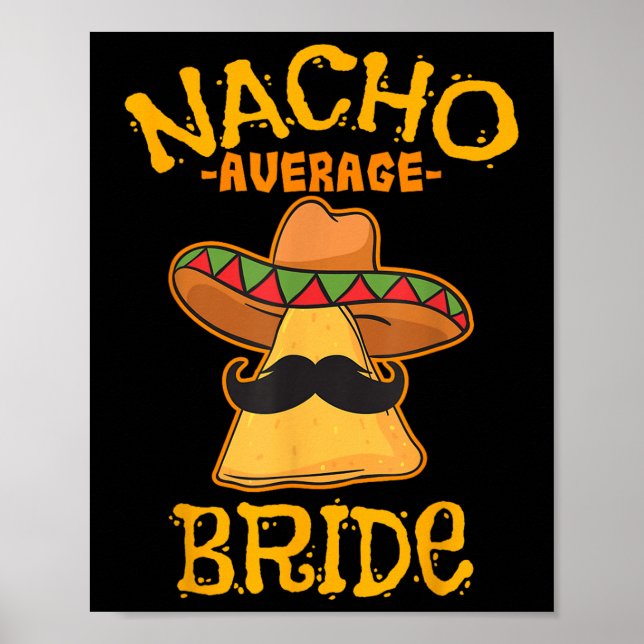 Nacho Average Bride Mexican Cinco De Mayo Fiesta Poster (Framsidan)