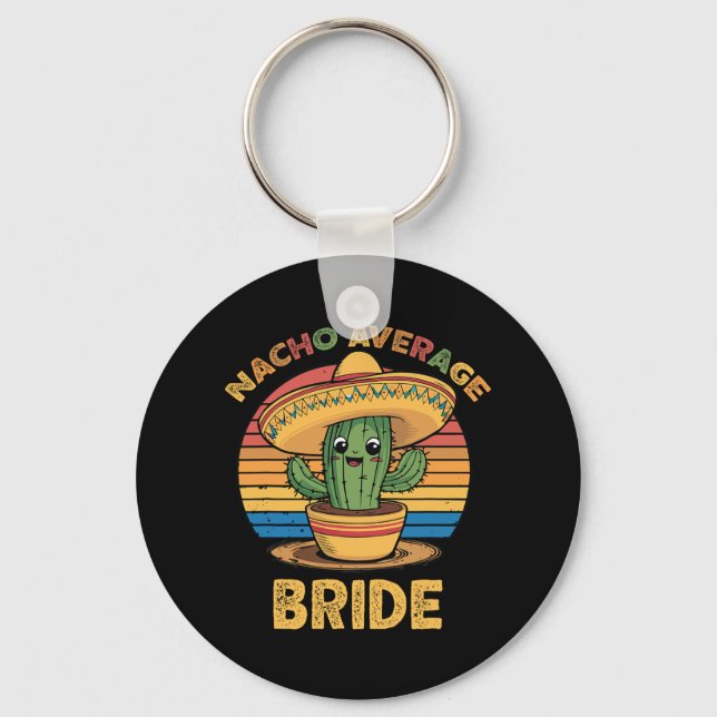 Nacho Average Bride Mexican Cinco De Mayo Funny Nyckelring (Framsida)