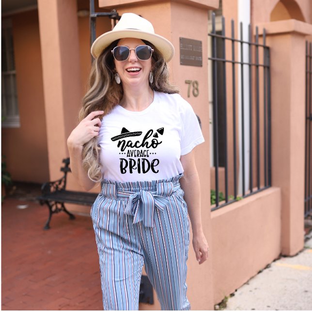 Nacho Average Bride Sällskapsklänning Tjejgruppen T Shirt (Nacho Average Bride Tshirt)