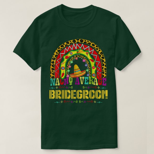 Nacho Average Bridegroom Cinco De Mayo Rainbow Mei T Shirt (Design framsida)