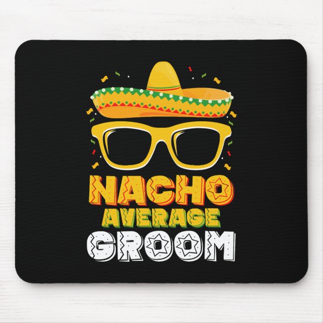 Nacho Average Bröllop Groom Cinco de Mayo Musmatta (Framsidan)