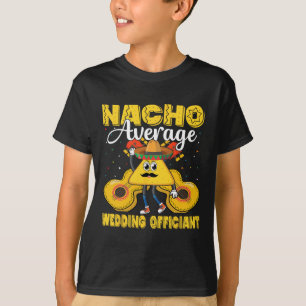 Nacho Average Bröllop, Mexican Cinco De M T Shirt