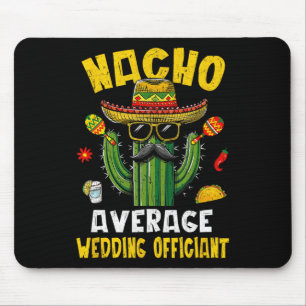 Nacho Average Bröllop officiant Funny Superskoj Jo Musmatta