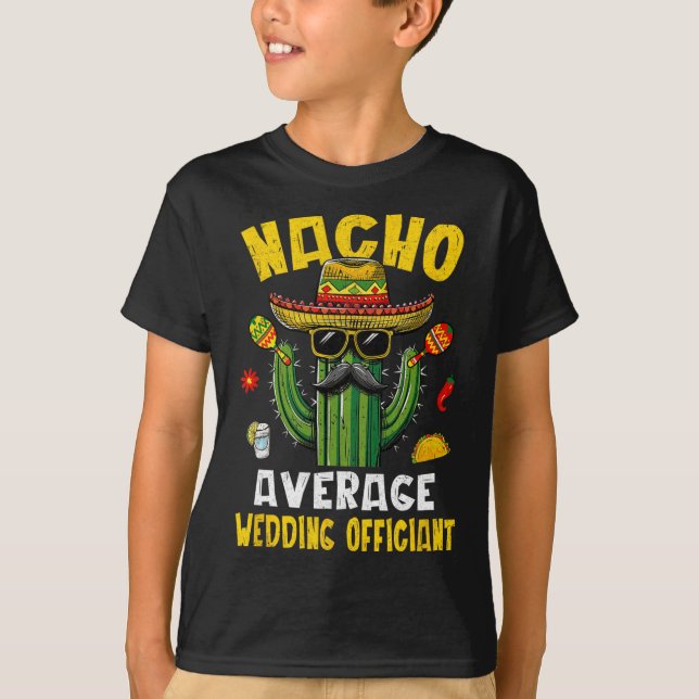 Nacho Average Bröllop officiant Funny Superskoj Jo T Shirt (Framsida)