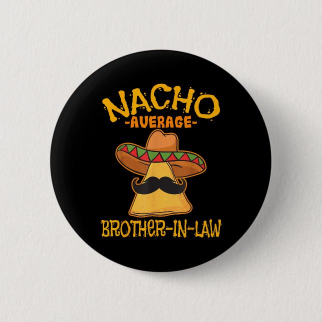 Nacho Average Brother-in-law Mexikanska cinco Knapp (Framsida)
