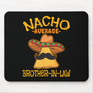 Nacho Average Brother-in-law Mexikanska cinco Musmatta