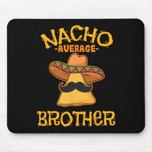 Nacho Average Brother Mexican Syskon Cinco De May Musmatta (Framsidan)