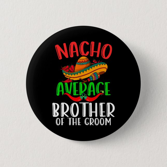 Nacho Average brother of the Groom Funny Cinco de Knapp (Framsida)