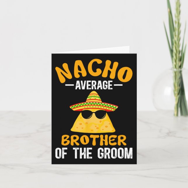 Nacho Average brother of the Groom Funny Groom's B Kort (Framsida)