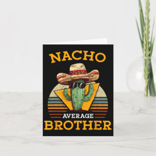 Nacho Average Brother Rolig Mexikansk Vintage Cinc Kort