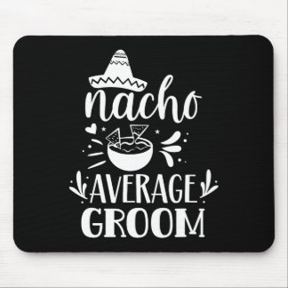 Nacho Average Brudgumme Älskare Mexikansk Mexiko L Musmatta
