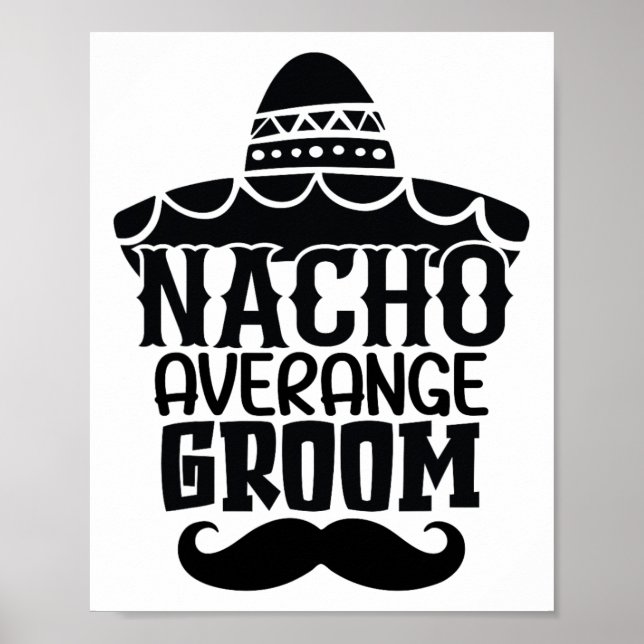 Nacho Average Brudgumme Cinco De Mayo Mexikansk He Poster (Framsidan)