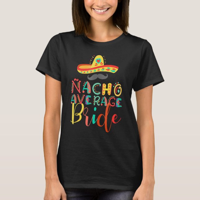 Nacho Average Budens mamma Cinco De Mayo T Shirt (Framsida)