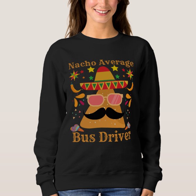 Nacho Average Bus Driver Transport Busman Cinco De T Shirt (Framsida)