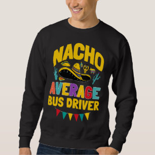 Nacho Average Buss Driver Cinco De Mayo Matching F Lång Ärmad Tröja
