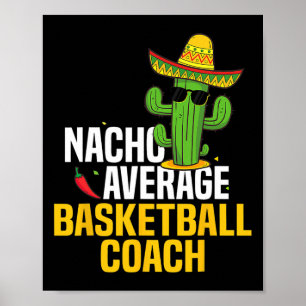 Nacho Average Bysketbyll Coach Cinco De Mayo Mexii Poster