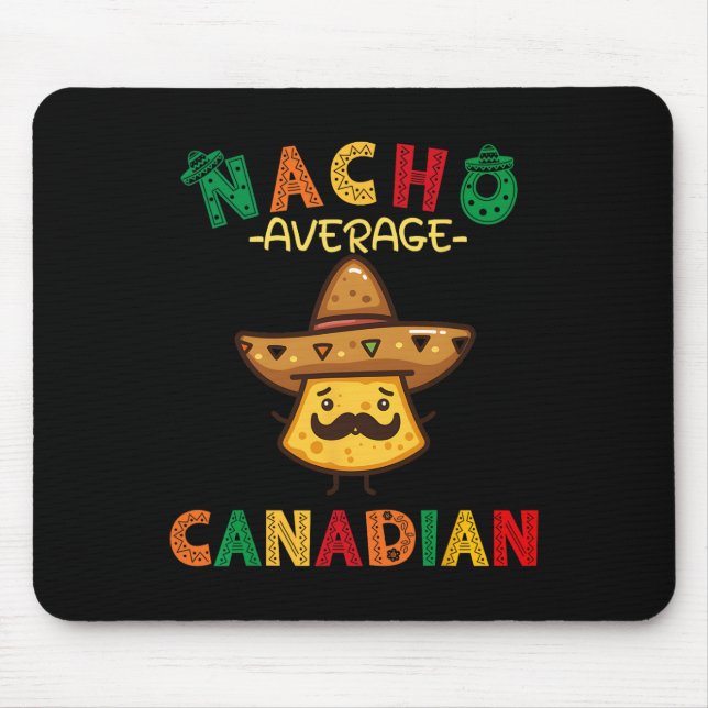 Nacho Average Canadian Roligt Cinco De Mayo Sombre Musmatta (Framsidan)