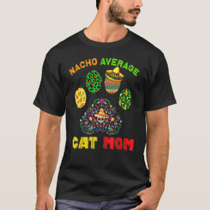 Nacho Average Cat Mamma Lycklig Cinco De Mayo Pet T Shirt