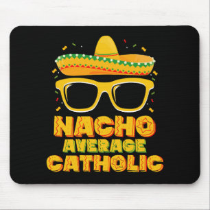 Nacho Average Catholic Church Cinco De Mayo Musmatta