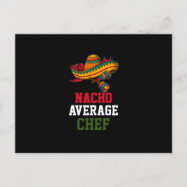 Nacho Average Chef  Vykort
