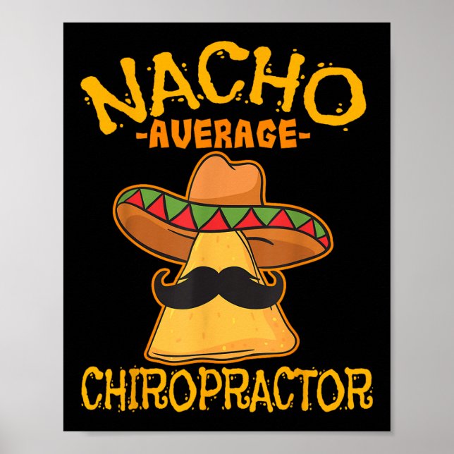 Nacho Average Chiropractor Mexican Cinco De Mayo F Poster (Framsidan)
