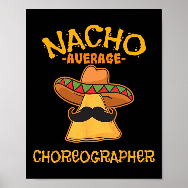Nacho Average Choreographer Cinco De Mayo Dancing Poster (Framsidan)