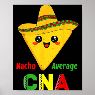 Nacho Average Cna Rolig Sjuksköterska Nacho Mexika Poster