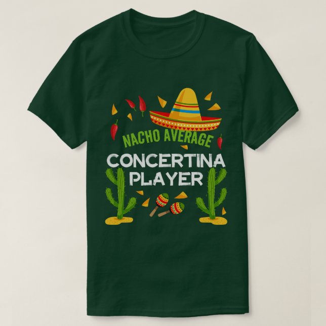 Nacho Average Concertina player Cinco De Mayo fri T Shirt (Design framsida)