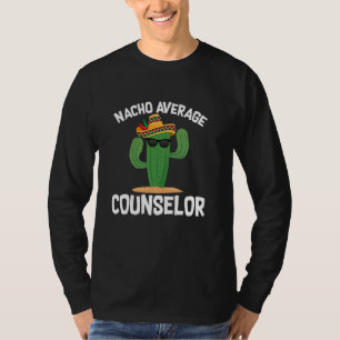 Nacho Average Counselor Cinco de Mayo Taco Mexican T Shirt