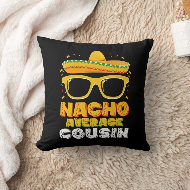 Nacho Average Cousin Family Cinco De Mayo Kudde (Filt)