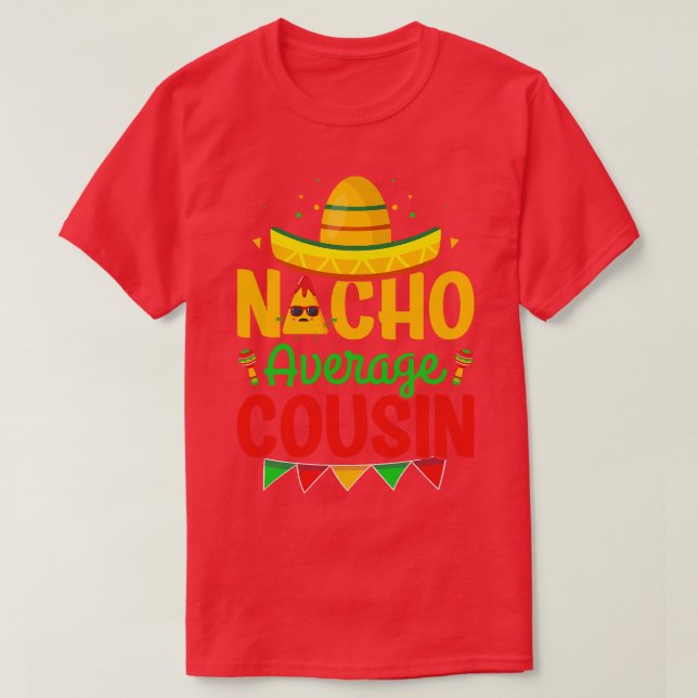 Nacho Average Cousin Nacho Älskare Cousin Cinco De T Shirt (Design framsida)