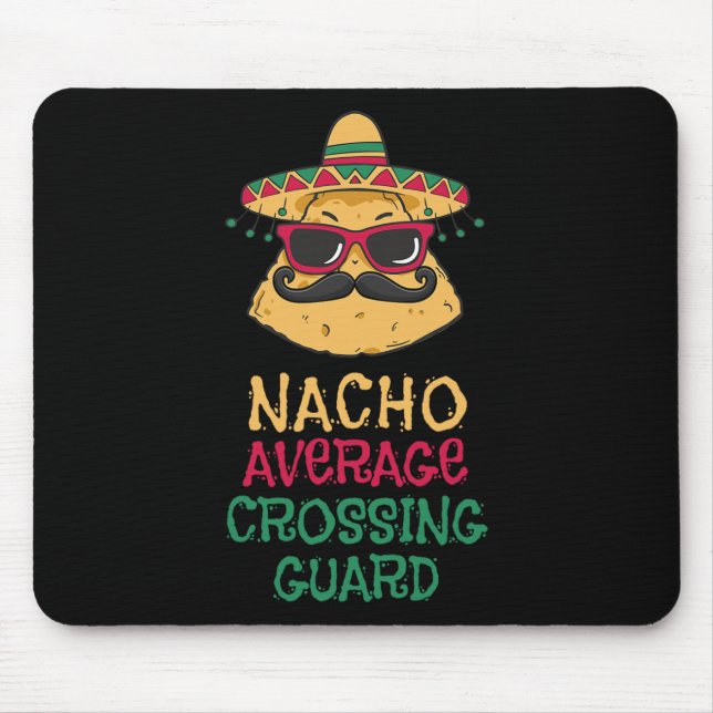 Nacho Average Crossing Guard Cinco De Mayo  Musmatta (Framsidan)