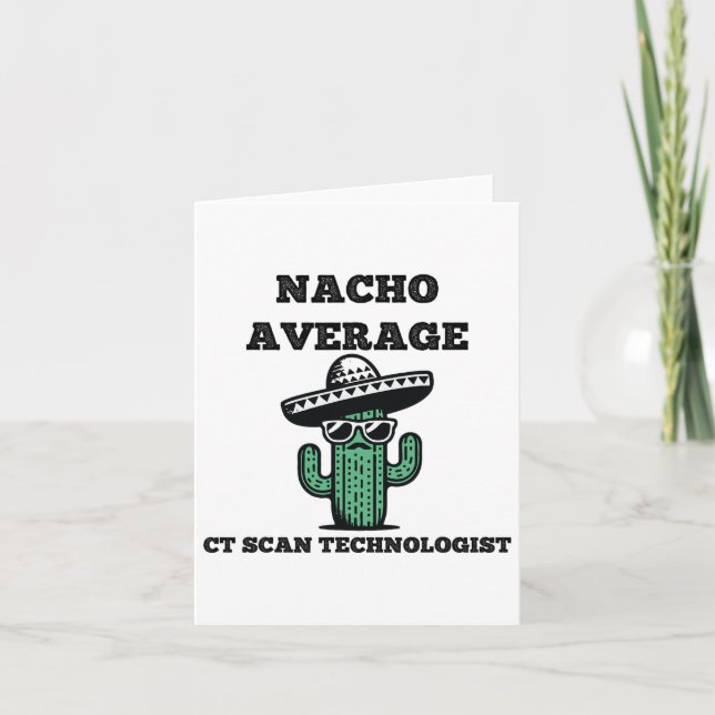 Nacho Average Ct Scan Technolog Mexican Cinco D Kort (Framsida)