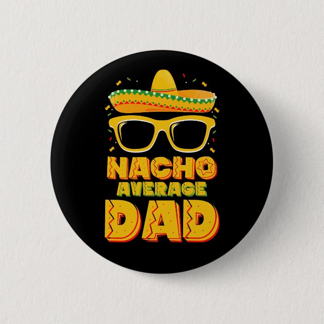 Nacho Average Dad Cinco De Mayo Matchande Familj Knapp (Framsida)