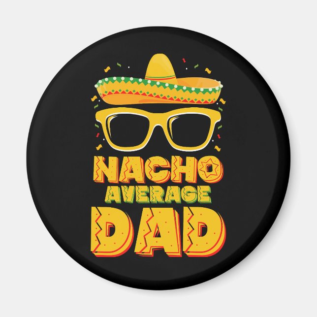 Nacho Average Dad Cinco De Mayo Matchande Familj Magnet (Framsidan)